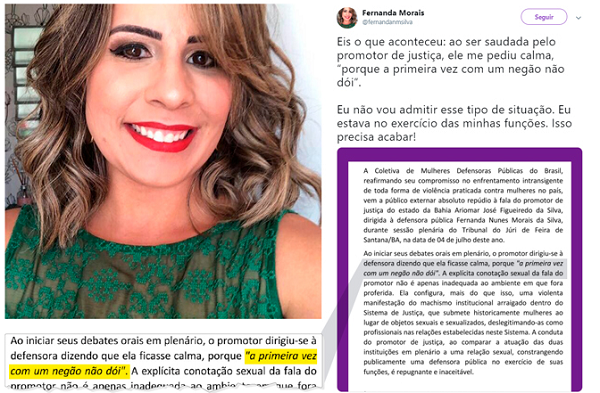 Em sua conta no Twitter, a defensora pública Fernanda Nunes Moraisse posicionou dizendo: 'Eu não vou admitir esse tipo de situação. Eu estava no exercício das minhas funções. Isso precisa acabar!'